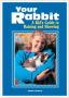 YOUR RABBIT: KID'S GUIDE TO . .