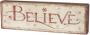 PRIMITIVES BY KATHY SLAT BOX SIGN - BELIEVE